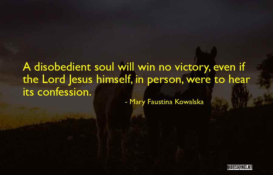 Win A Soul Quotes By Mary Faustina Kowalska Win A Soul Quotes By Mary Faustina Kowalska