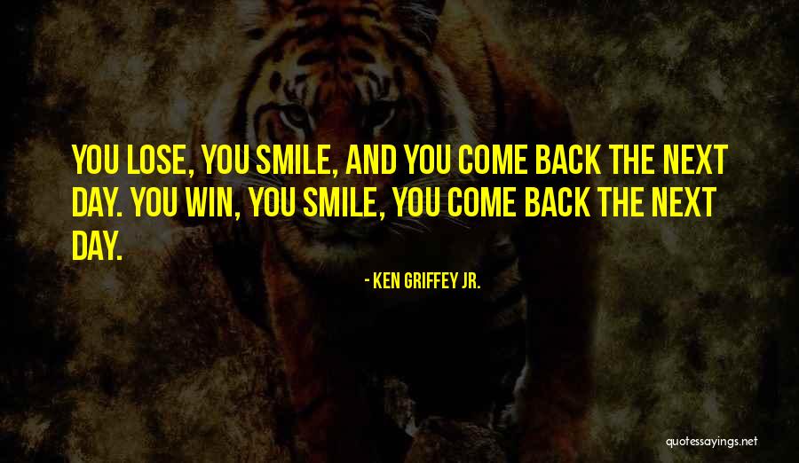 Win Back Quotes By Ken Griffey Jr. Win Back Quotes By Ken Griffey Jr.