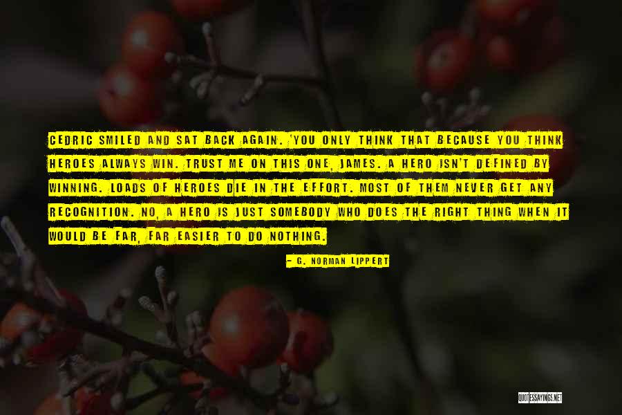 Win Back Trust Quotes By G. Norman Lippert Win Back Trust Quotes By G. Norman Lippert