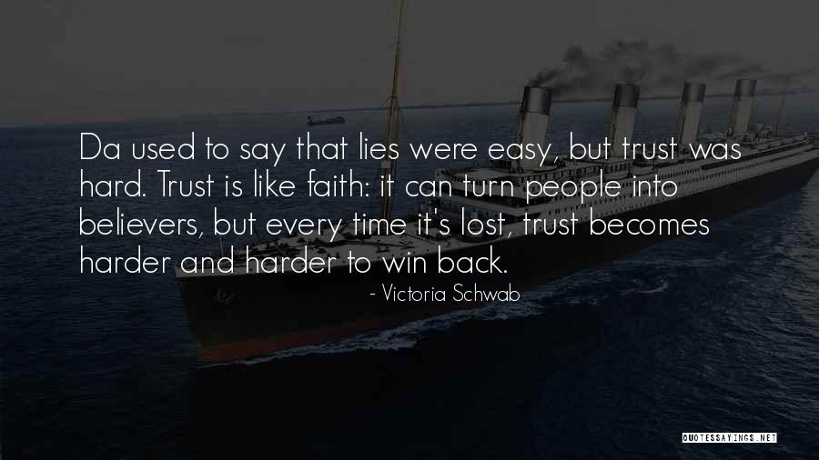 Win Back Trust Quotes By Victoria Schwab Win Back Trust Quotes By Victoria Schwab