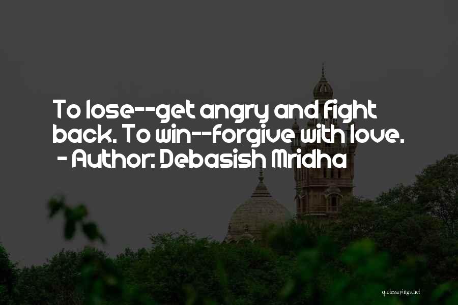 Win Back Your Love Quotes By Debasish Mridha