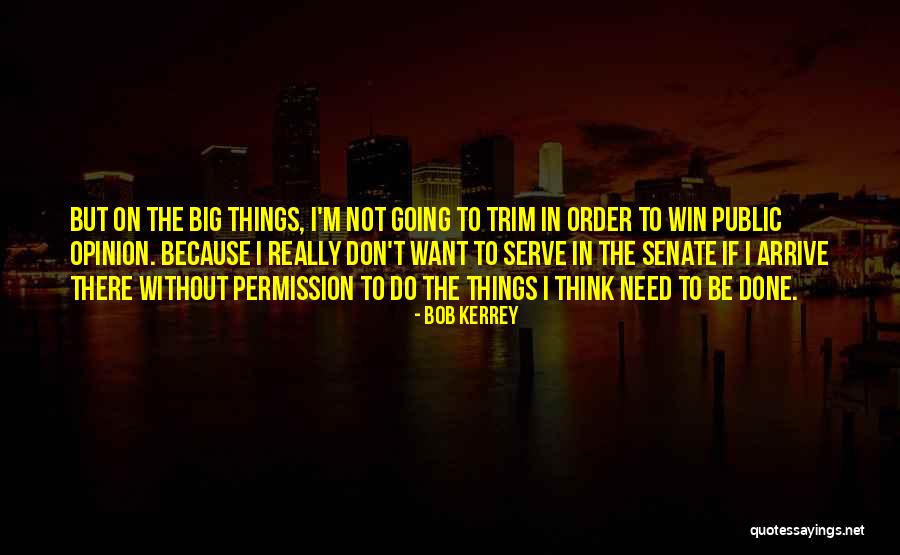 Win Big Quotes By Bob Kerrey Win Big Quotes By Bob Kerrey