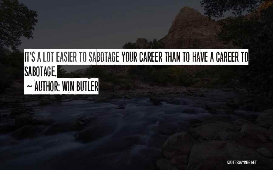Win Butler Quotes 1881196