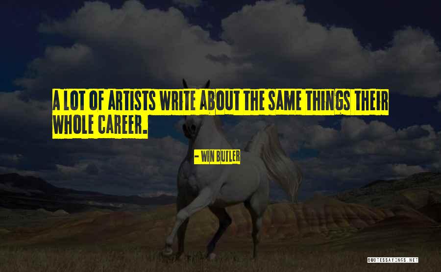Win Butler Quotes 771187 Win Butler Quotes 771187