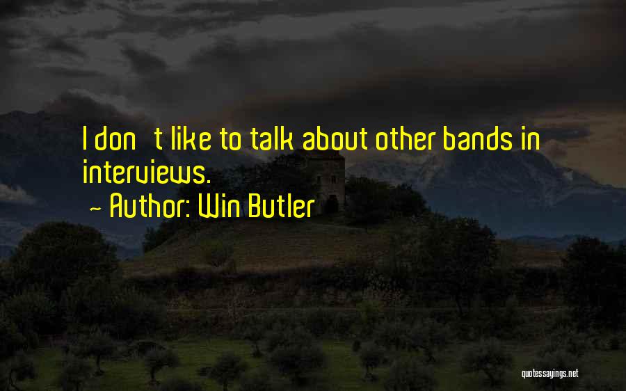 Win Butler Quotes 793045