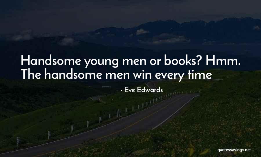 Win Every Time Quotes By Eve Edwards Win Every Time Quotes By Eve Edwards