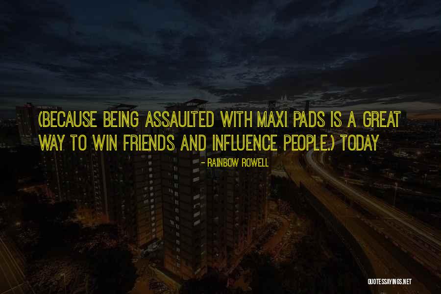 Win Friends And Influence People Quotes By Rainbow Rowell Win Friends And Influence People Quotes By Rainbow Rowell