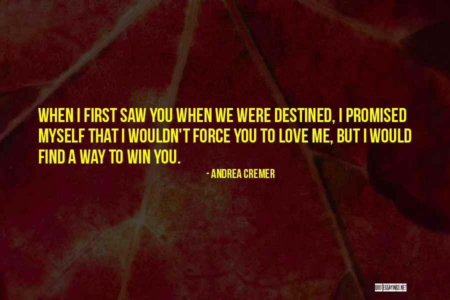 Win Love Quotes By Andrea Cremer