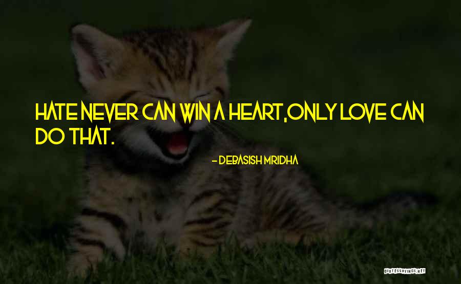 Win Love Quotes By Debasish Mridha