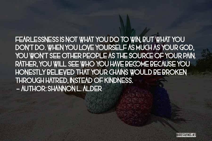 Win Love Quotes By Shannon L. Alder
