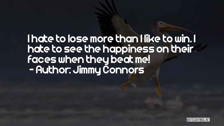 Win Or Lose Softball Quotes By Jimmy Connors