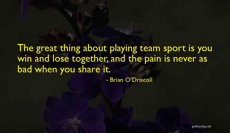 Win Sport Quotes By Brian O'Driscoll