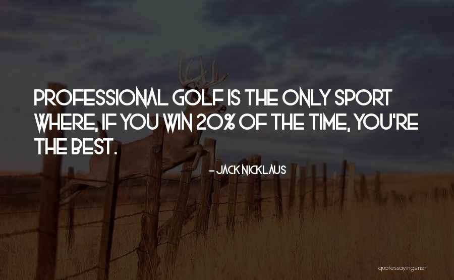 Win Sport Quotes By Jack Nicklaus