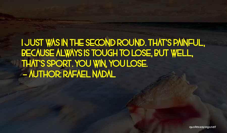 Win Sport Quotes By Rafael Nadal