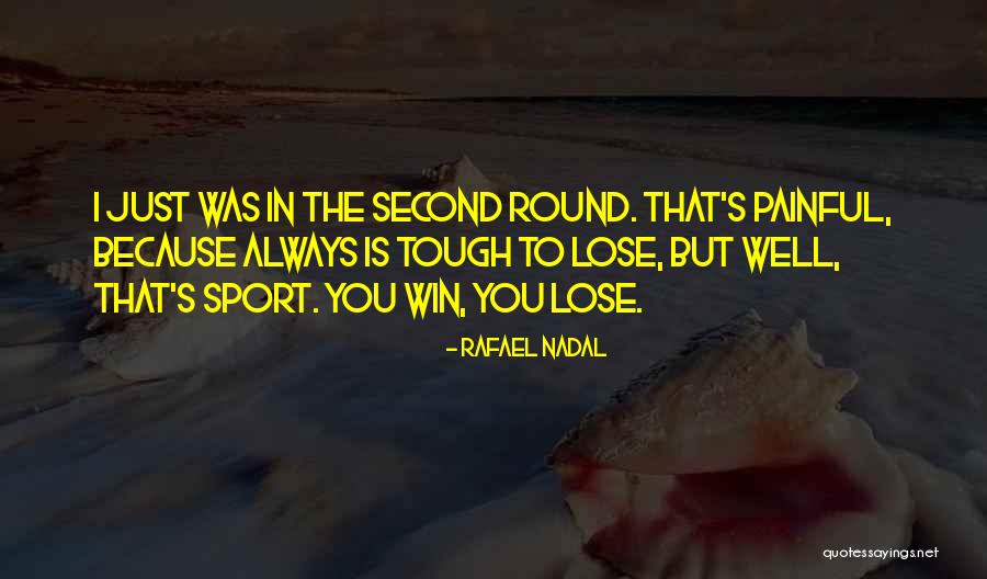 Win Sport Quotes By Rafael Nadal