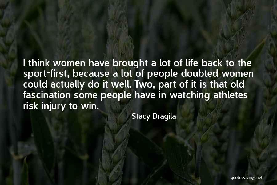 Win Sport Quotes By Stacy Dragila