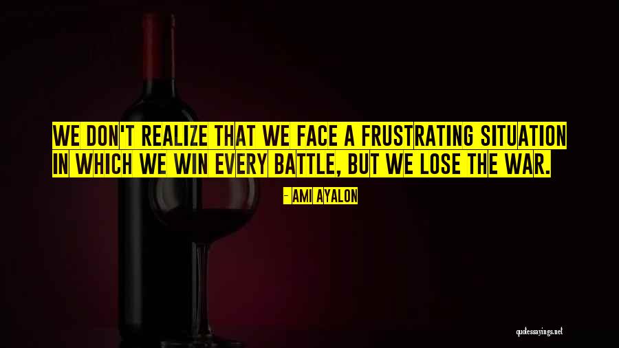 Win The Battle Quotes By Ami Ayalon Win The Battle Quotes By Ami Ayalon