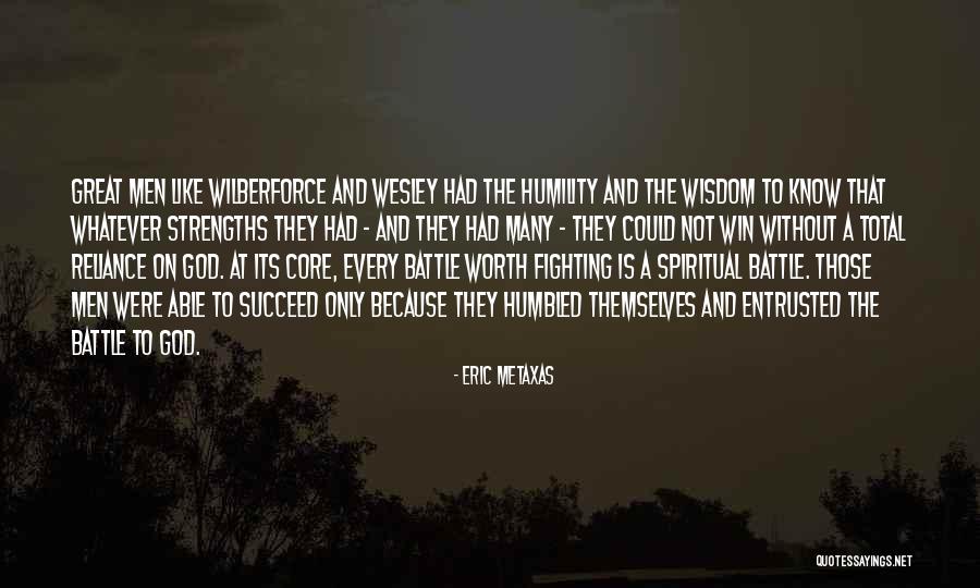 Win The Battle Quotes By Eric Metaxas Win The Battle Quotes By Eric Metaxas