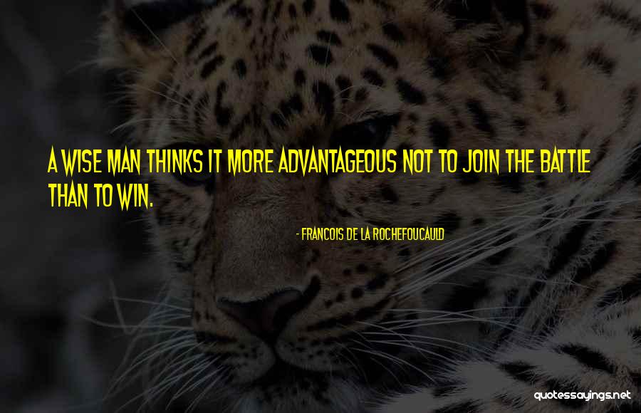 Win The Battle Quotes By Francois De La Rochefoucauld Win The Battle Quotes By Francois De La Rochefoucauld