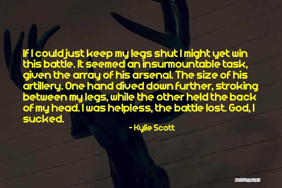 Win The Battle Quotes By Kylie Scott Win The Battle Quotes By Kylie Scott