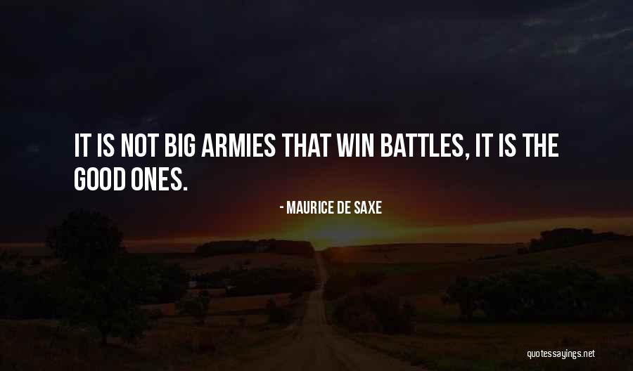 Win The Battle Quotes By Maurice De Saxe Win The Battle Quotes By Maurice De Saxe