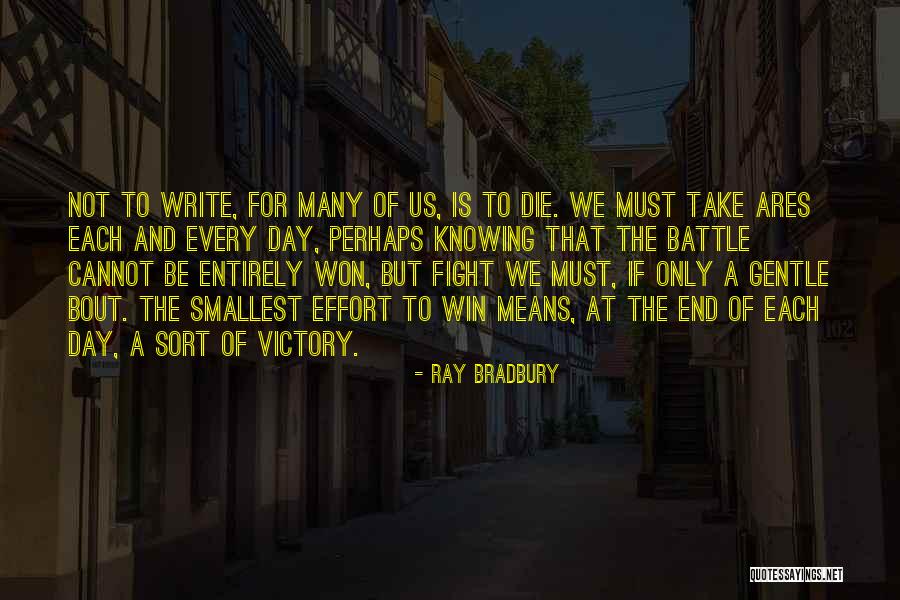 Win The Battle Quotes By Ray Bradbury Win The Battle Quotes By Ray Bradbury
