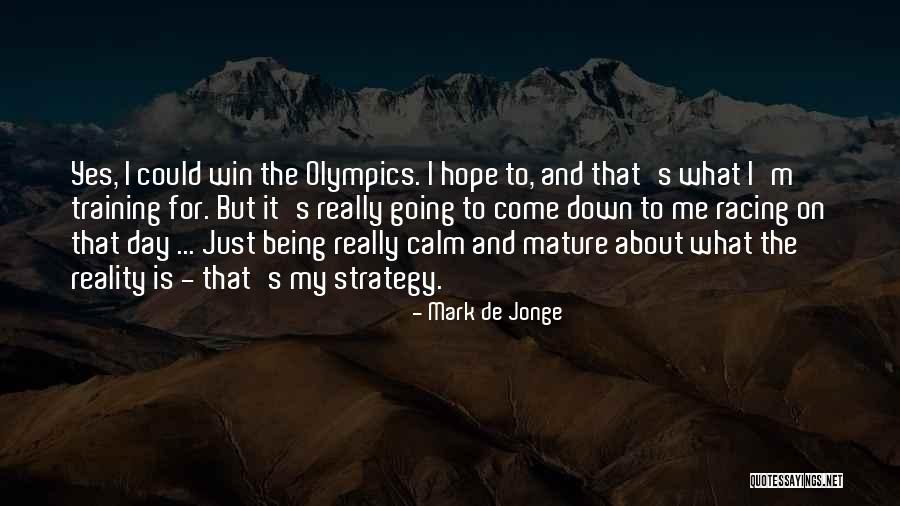 Win The Day Quotes By Mark De Jonge Win The Day Quotes By Mark De Jonge