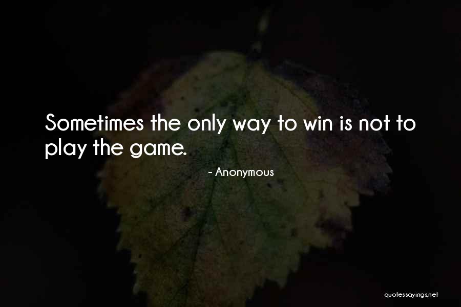 Win The Game Quotes By Anonymous Win The Game Quotes By Anonymous