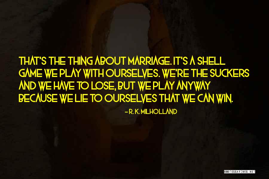 Win The Game Quotes By R. K. Milholland Win The Game Quotes By R. K. Milholland