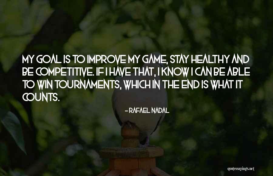Win The Game Quotes By Rafael Nadal Win The Game Quotes By Rafael Nadal