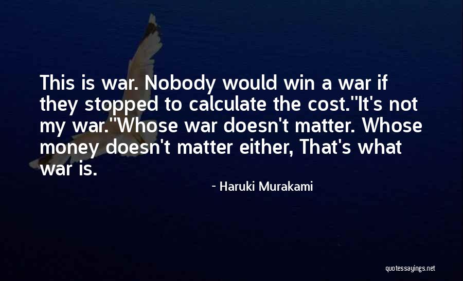 Win The War Quotes By Haruki Murakami Win The War Quotes By Haruki Murakami