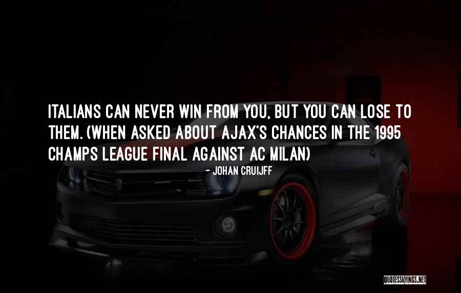 Win Them Quotes By Johan Cruijff Win Them Quotes By Johan Cruijff