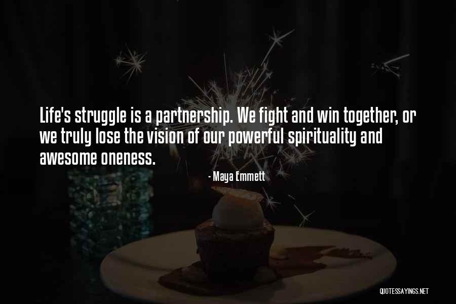 Win Together Lose Together Quotes By Maya Emmett Win Together Lose Together Quotes By Maya Emmett