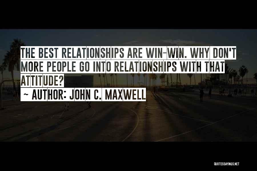 Win Win Attitude Quotes By John C. Maxwell