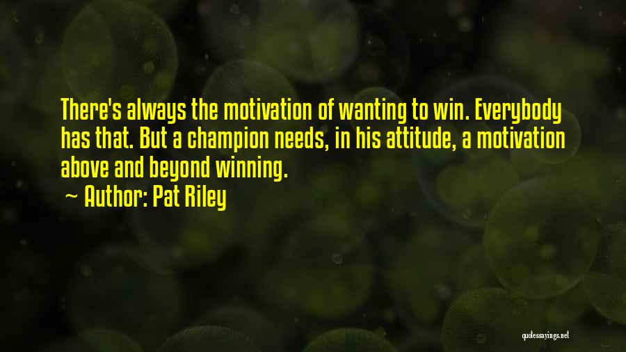 Win Win Attitude Quotes By Pat Riley