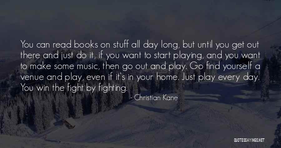 Win Your Fight Quotes By Christian Kane Win Your Fight Quotes By Christian Kane