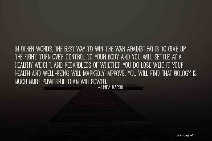 Win Your Fight Quotes By Linda Bacon Win Your Fight Quotes By Linda Bacon