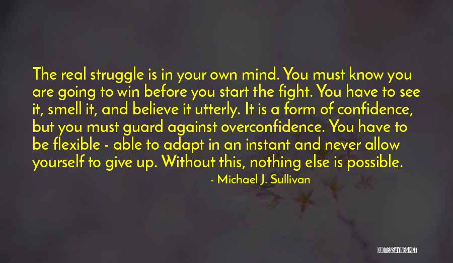 Win Your Fight Quotes By Michael J. Sullivan Win Your Fight Quotes By Michael J. Sullivan