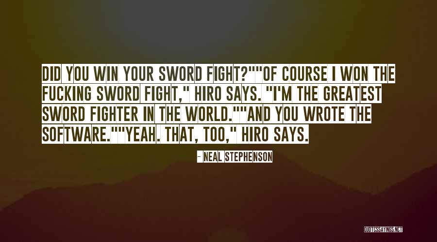 Win Your Fight Quotes By Neal Stephenson Win Your Fight Quotes By Neal Stephenson