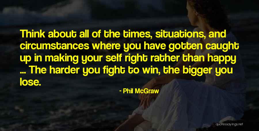 Win Your Fight Quotes By Phil McGraw Win Your Fight Quotes By Phil McGraw