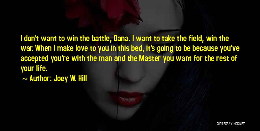 Win Your Love Quotes By Joey W. Hill