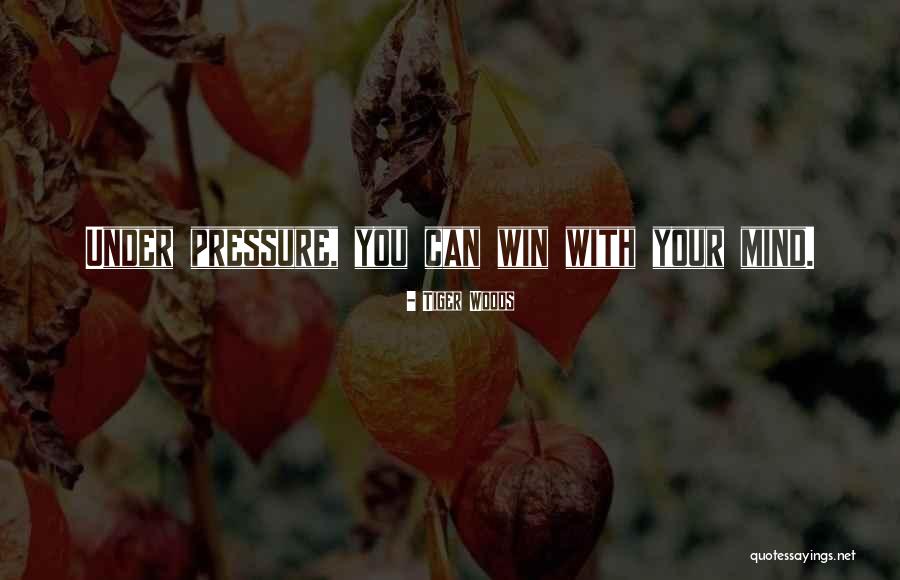 Win Your Mind Quotes By Tiger Woods Win Your Mind Quotes By Tiger Woods