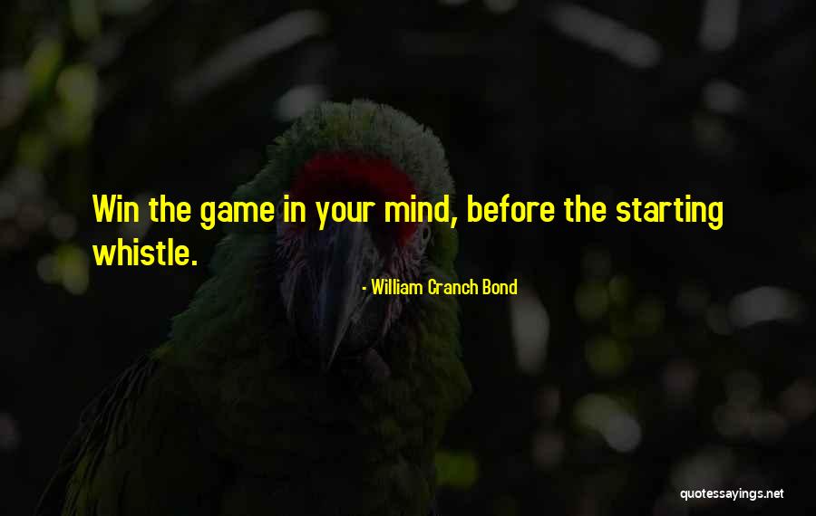 Win Your Mind Quotes By William Cranch Bond Win Your Mind Quotes By William Cranch Bond