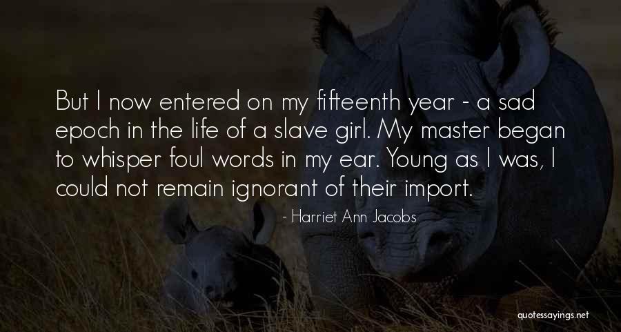 Winborne Quotes By Harriet Ann Jacobs Winborne Quotes By Harriet Ann Jacobs