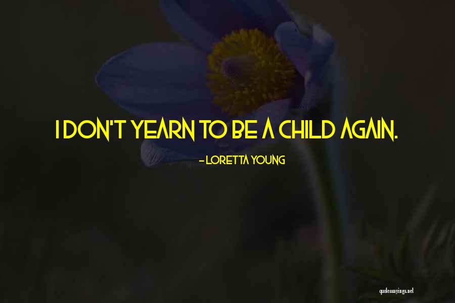 Wincor Properties Quotes By Loretta Young Wincor Properties Quotes By Loretta Young