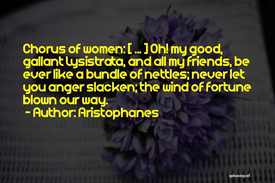 Wind And Friends Quotes By Aristophanes