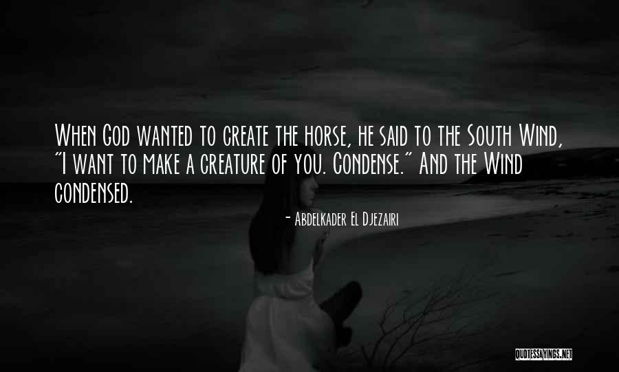 Wind And God Quotes By Abdelkader El Djezairi Wind And God Quotes By Abdelkader El Djezairi