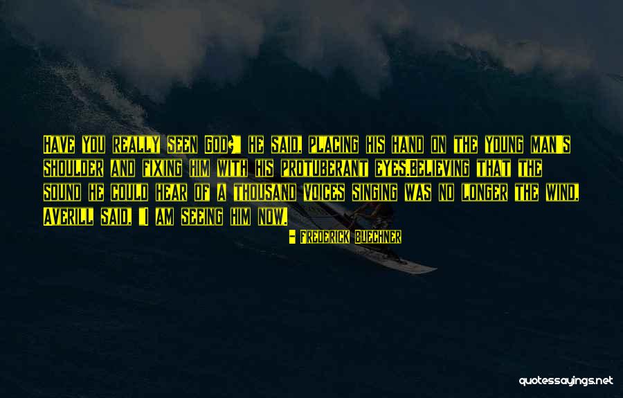 Wind And God Quotes By Frederick Buechner Wind And God Quotes By Frederick Buechner