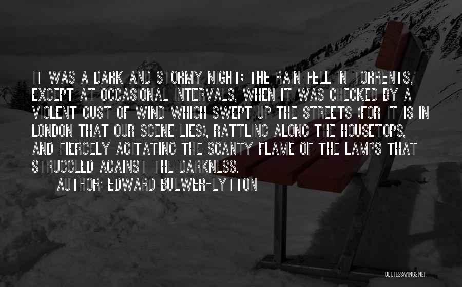 Wind And Rain Quotes By Edward Bulwer-Lytton