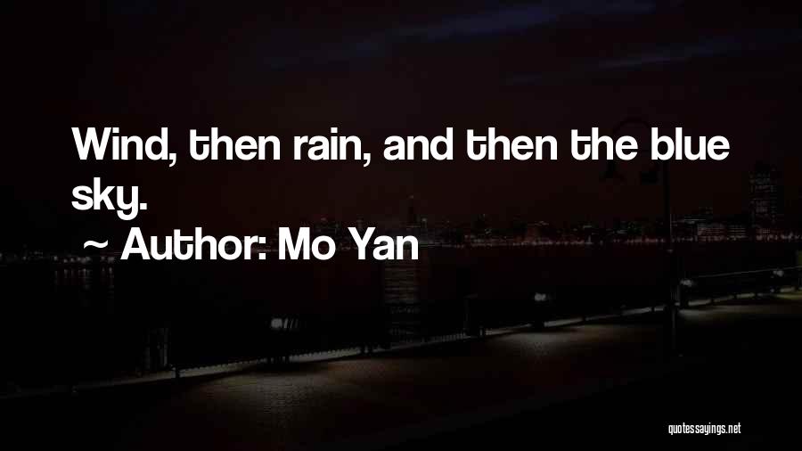 Wind And Rain Quotes By Mo Yan